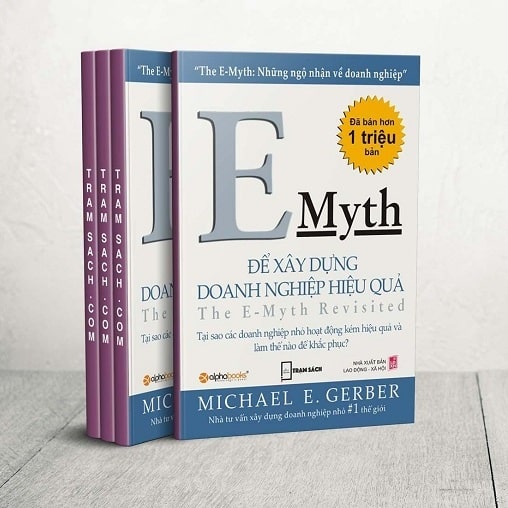 Sách “Để xây dựng doanh nghiệp hiệu quả” - Tác giả Michael E. Gerber