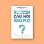 suc manh cua viec dat cau hoi dung